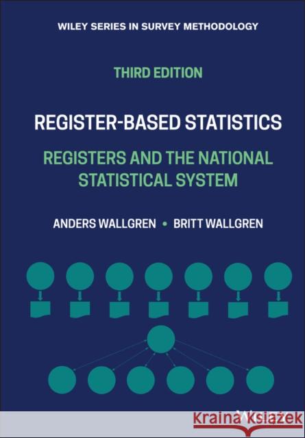 Register-Based Statistics: Registers and the National Statistical System Britt Wallgren Anders Wallgren 9781119632375