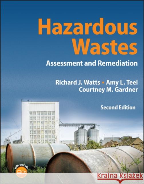 Hazardous Wastes: Assessment and Remediation Watts, Richard J. 9781119634065