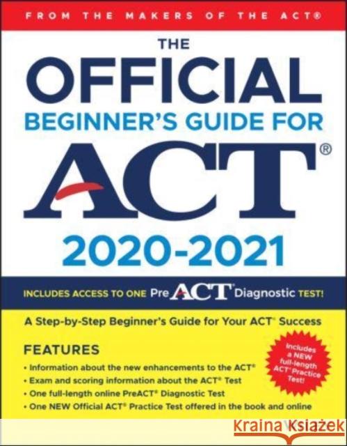 The Official Beginner's Guide for Act(r) ACT 9781119634706 Wiley