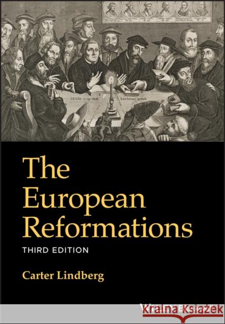 The European Reformations Carter Lindberg 9781119640813