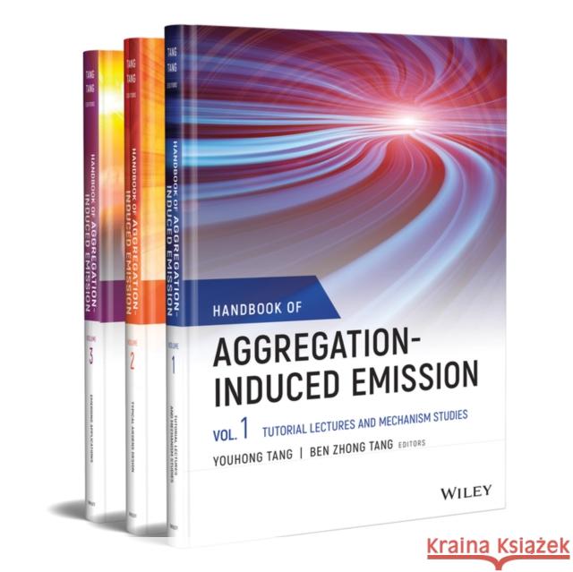 Handbook of Aggregation-Induced Emission Youhong Tang Ben Zhong Tang 9781119643050