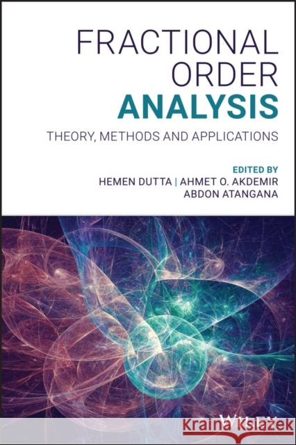 Fractional Order Analysis: Theory, Methods and Applications Akdemir, Ahmet Ocak 9781119654162 Wiley