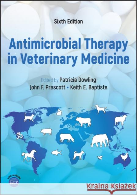 Antimicrobial Therapy in Veterinary Medicine Dowling 9781119654599