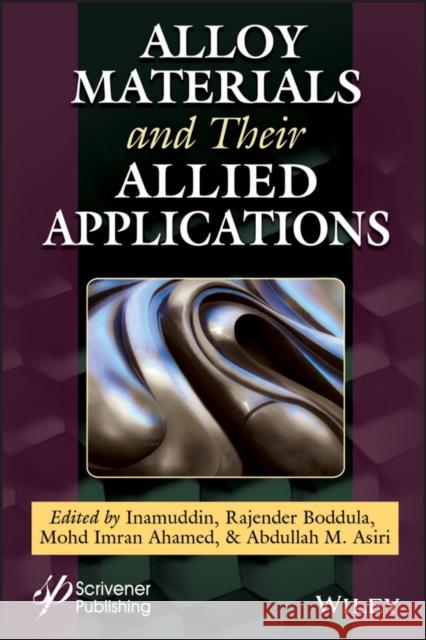 Alloy Materials and Their Allied Applications Inamuddin Inamuddin 9781119654889 Wiley-Scrivener