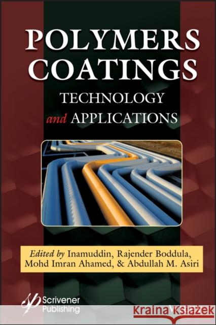 Polymers Coatings: Technology and Applications Inamuddin Inamuddin 9781119654995 Wiley-Scrivener