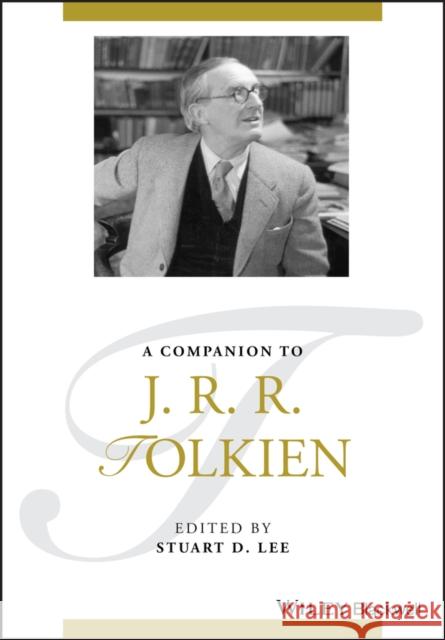 A Companion to J. R. R. Tolkien Stuart D. Lee 9781119656029 Wiley-Blackwell