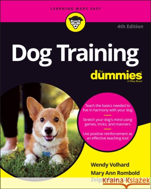 Dog Training For Dummies Rombold-Zeigenfuse, Mary Ann 9781119656821 John Wiley & Sons Inc