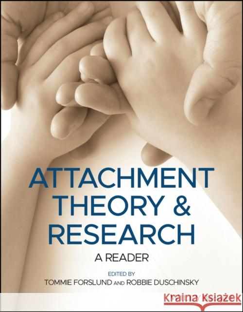 Attachment Theory and Research: A Reader Forslund, Tommie 9781119657880