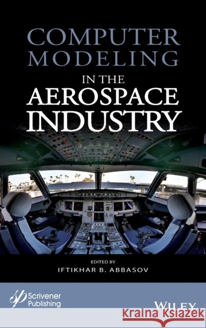 Computer Modeling in Aerospace Abbasov 9781119661313