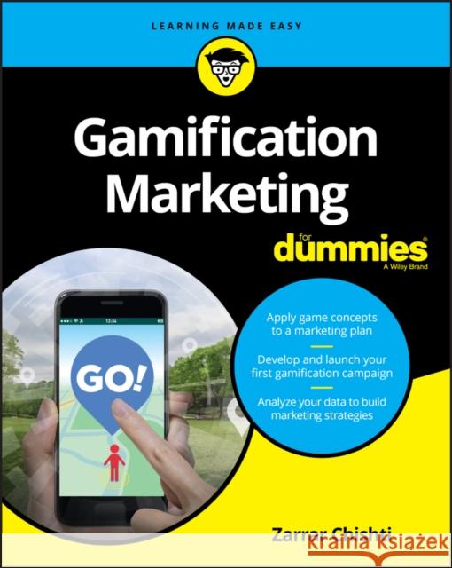 Gamification Marketing For Dummies Zarrar Chishti 9781119663973 John Wiley & Sons Inc