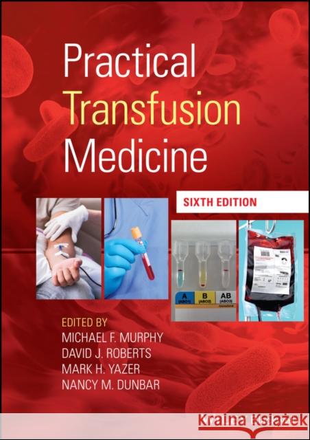 Practical Transfusion Medicine  9781119665816 John Wiley and Sons Ltd