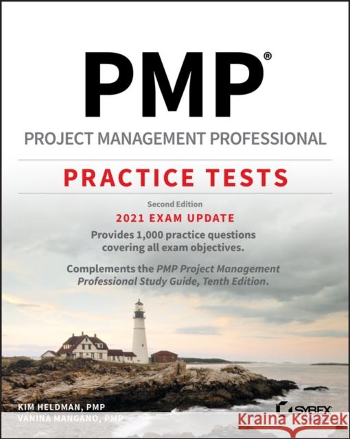 Pmp Project Management Professional Practice Tests: 2021 Exam Update Heldman, Kim 9781119669845
