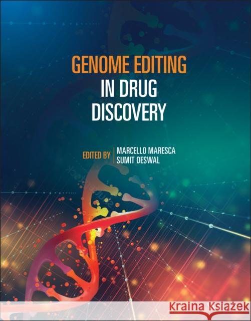 Genome Editing in Drug Discovery Marcello Maresca Sumit Deswal 9781119671343