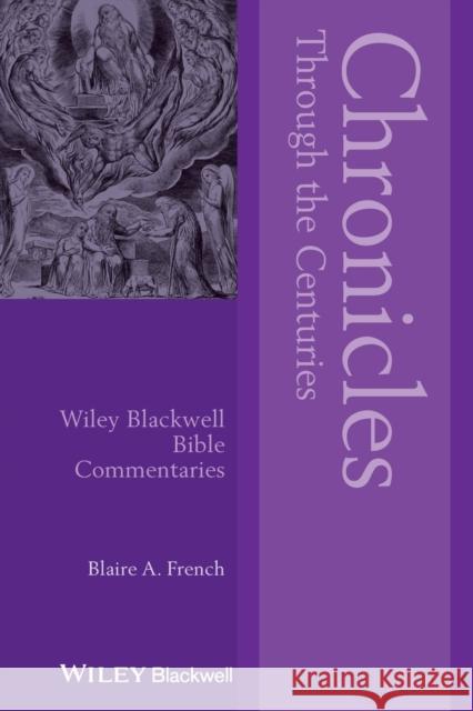 Chronicles Through the Centuries French, Blaire a. 9781119673903 