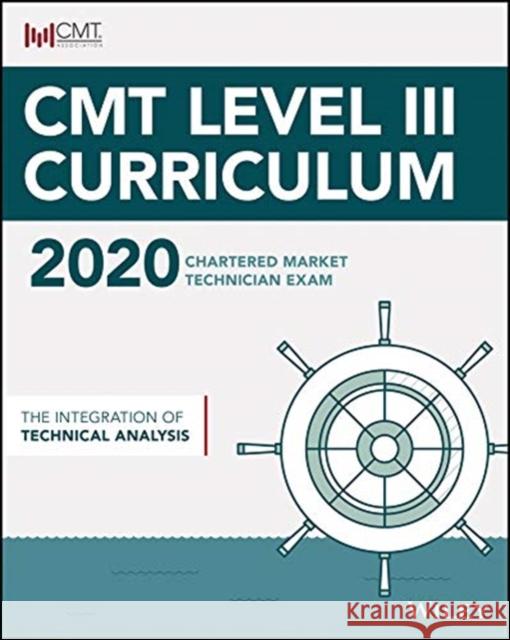 CMT Level III 2020: The Integration of Technical Analysis Wiley 9781119674566