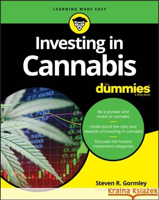 Investing in Cannabis for Dummies Dummies 9781119674764