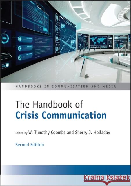 The Handbook of Crisis Communication: Second Edition Coombs, W. Timothy 9781119678922 Wiley-Blackwell