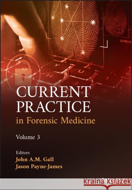 Current Practice in Forensic Medicine, Volume 3 Gall, John A. M. 9781119684091 Wiley