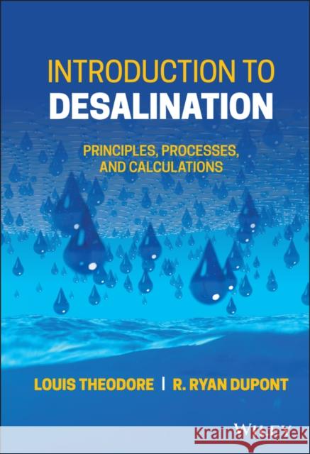 Introduction to Desalination: Principles, Processes, and Calculations DuPont, R. Ryan 9781119691679