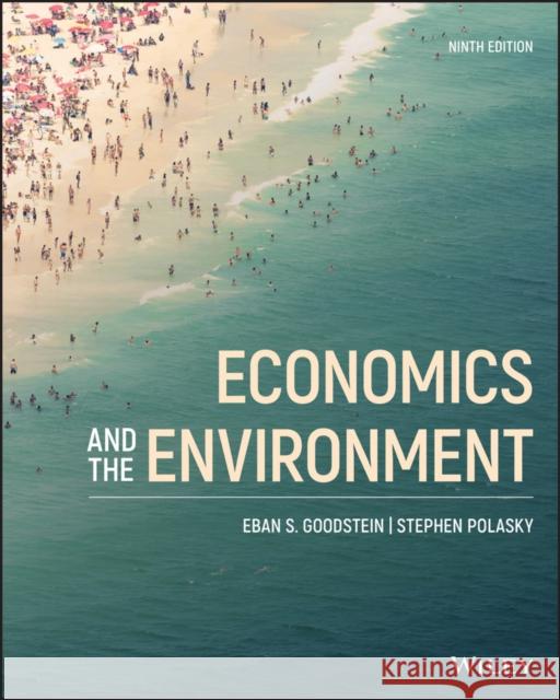 Economics and the Environment Stephen (University of Minnesota) Polasky 9781119693505