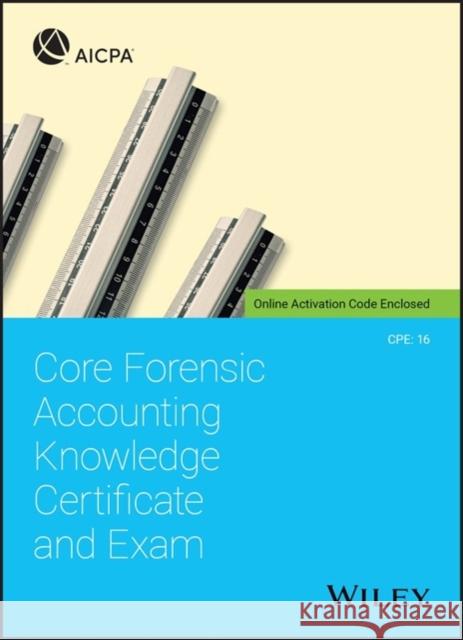 Core Forensic Accounting Knowledge Certificate and Exam AICPA 9781119696469 John Wiley & Sons Inc