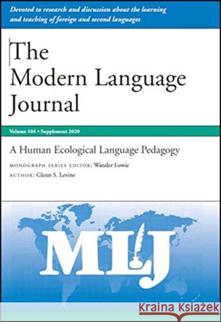 A Human Ecological Language Pedagogy Glenn S. Levine 9781119697947 Wiley-Blackwell