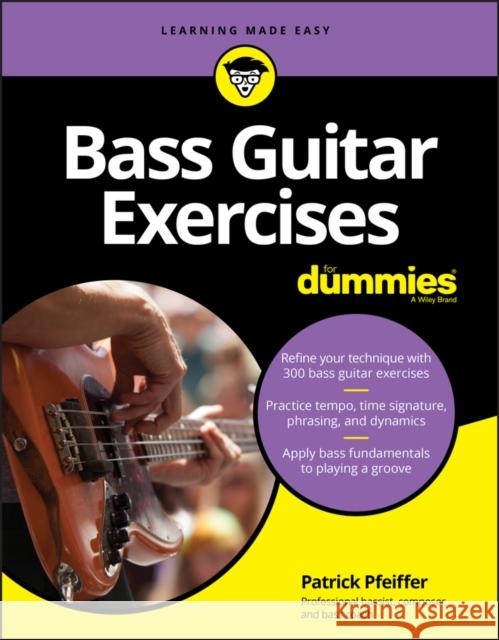 Bass Guitar Exercises For Dummies Patrick Pfeiffer 9781119700111 John Wiley & Sons Inc