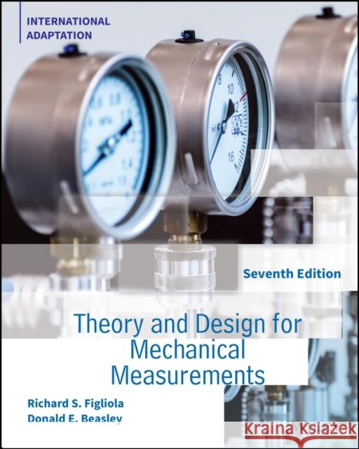 Theory and Design for Mechanical Measurements Richard S. Figliola, Donald E. Beasley 9781119706403 