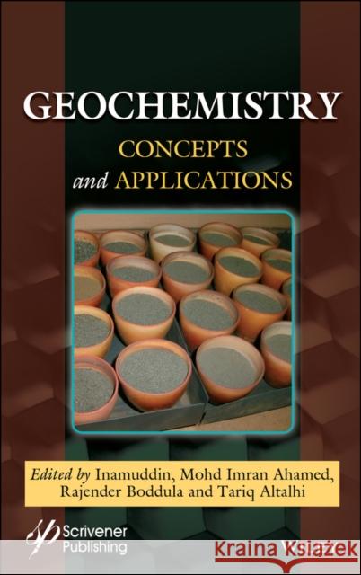 Geochemistry: Concepts and Applications Inamuddin 9781119709978