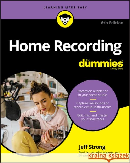 Home Recording For Dummies Jeff Strong 9781119711100 John Wiley & Sons Inc