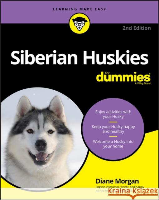 Siberian Huskies For Dummies Diane Morgan 9781119711841