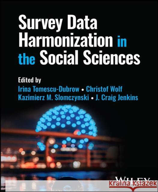 Survey Data Harmonization in the Social Sciences  9781119712176 John Wiley & Sons Inc