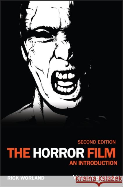 The Horror Film: An Introduction Rick Worland (Southern Methodist University) 9781119715269
