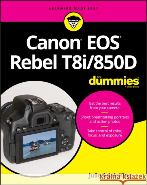 Canon EOS Rebel T8i/850d for Dummies King, Julie Adair 9781119716211