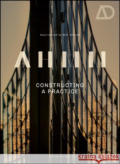 Ahmm: Constructing a Practice Neil Spiller 9781119717485 Wiley