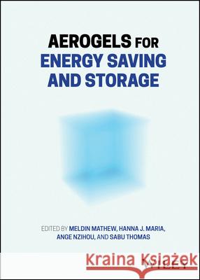 Aerogels for Energy Saving and Storage Mathew 9781119717638