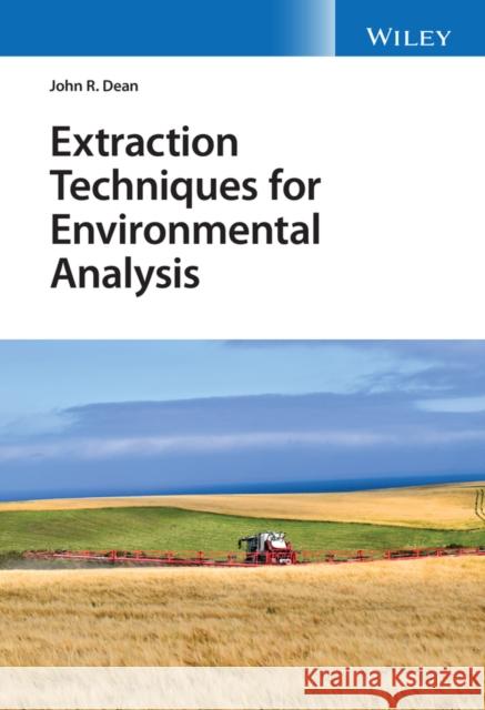 Extraction Techniques for Environmental Analysis John R. Dean 9781119719045 Wiley
