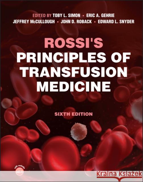 Rossi's Principles of Transfusion Medicine Simon, Toby L. 9781119719755 John Wiley and Sons Ltd