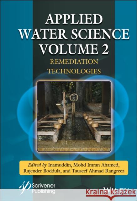 Applied Water Science, Volume 2: Remediation Technologies Inamuddin 9781119724735