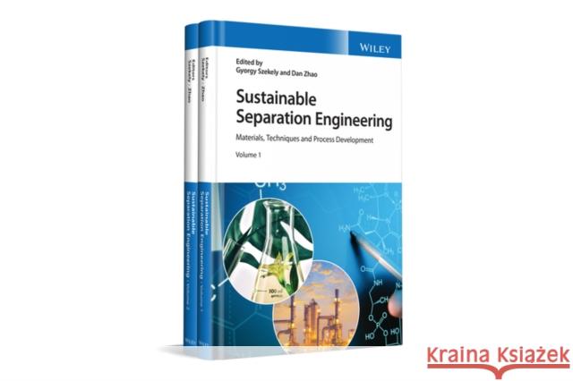Sustainable Separation Engineering: Materials, Techniques and Process Development Szekely, Gyorgy 9781119740087