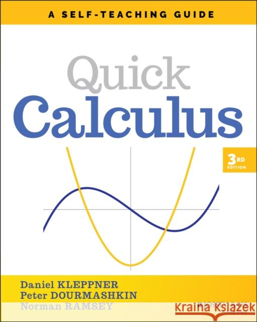 Quick Calculus: A Self-Teaching Guide Kleppner, Daniel 9781119743194 John Wiley & Sons Inc