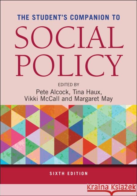 The Student's Companion to Social Policy Pete Alcock Tina Haux Vikki McCall 9781119744870 John Wiley and Sons Ltd
