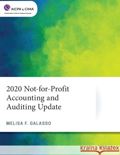 2020 Not-For-Profit Accounting and Auditing Update Melisa F. Galasso 9781119747208 Wiley