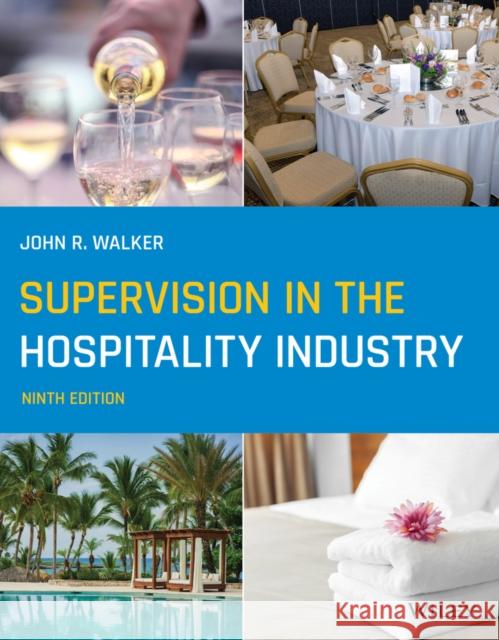 Supervision in the Hospitality Industry John R. Walker   9781119749202 John Wiley & Sons Inc