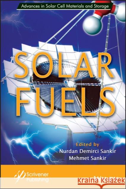 Solar Fuels Nurdan Demirci Sankir Mehmet Sankir 9781119750574