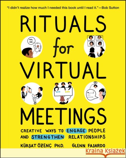 Rituals for Virtual Meetings: Creative Ways to Engage People and Strengthen Relationships Ozenc, Kursat 9781119755999