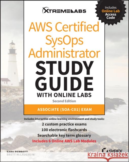 Aws Certified Sysops Administrator Study Guide with Online Labs: Associate (Soa-C01) Exam McLaughlin, Brett 9781119756699