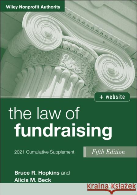 The Law of Fundraising: 2021 Cumulative Supplement Hopkins, Bruce R. 9781119757887 Wiley