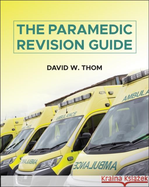 The Paramedic Revision Guide David W. Thom 9781119758068 John Wiley and Sons Ltd