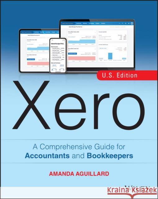 Xero: A Comprehensive Guide for Accountants and Bookkeepers Amanda Aguillard 9781119759225 John Wiley & Sons Inc